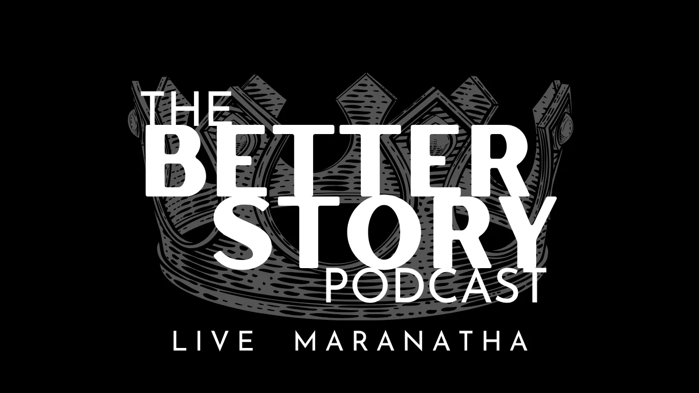 The Better Story Podcast